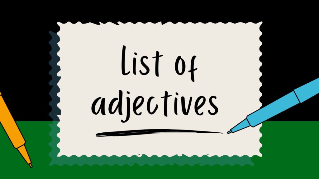 Illustration with pens and a handwritten title "List of Adjectives" on a cream background, designed with green and black accents for an educational blog post.