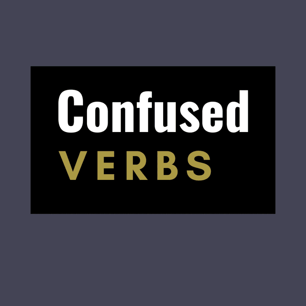 Confused verbs concept image showing the words 'Confused Verbs' in bold text on a dark background, representing common English verb mistakes for language learners.