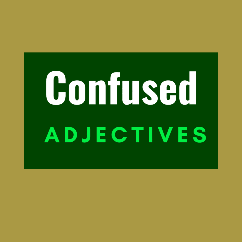 Confused adjectives made simple. Learn 50 common confused adjective pairs with natural definitions and real-life examples written in a human, teacher tone to help English learners speak and write correctly.