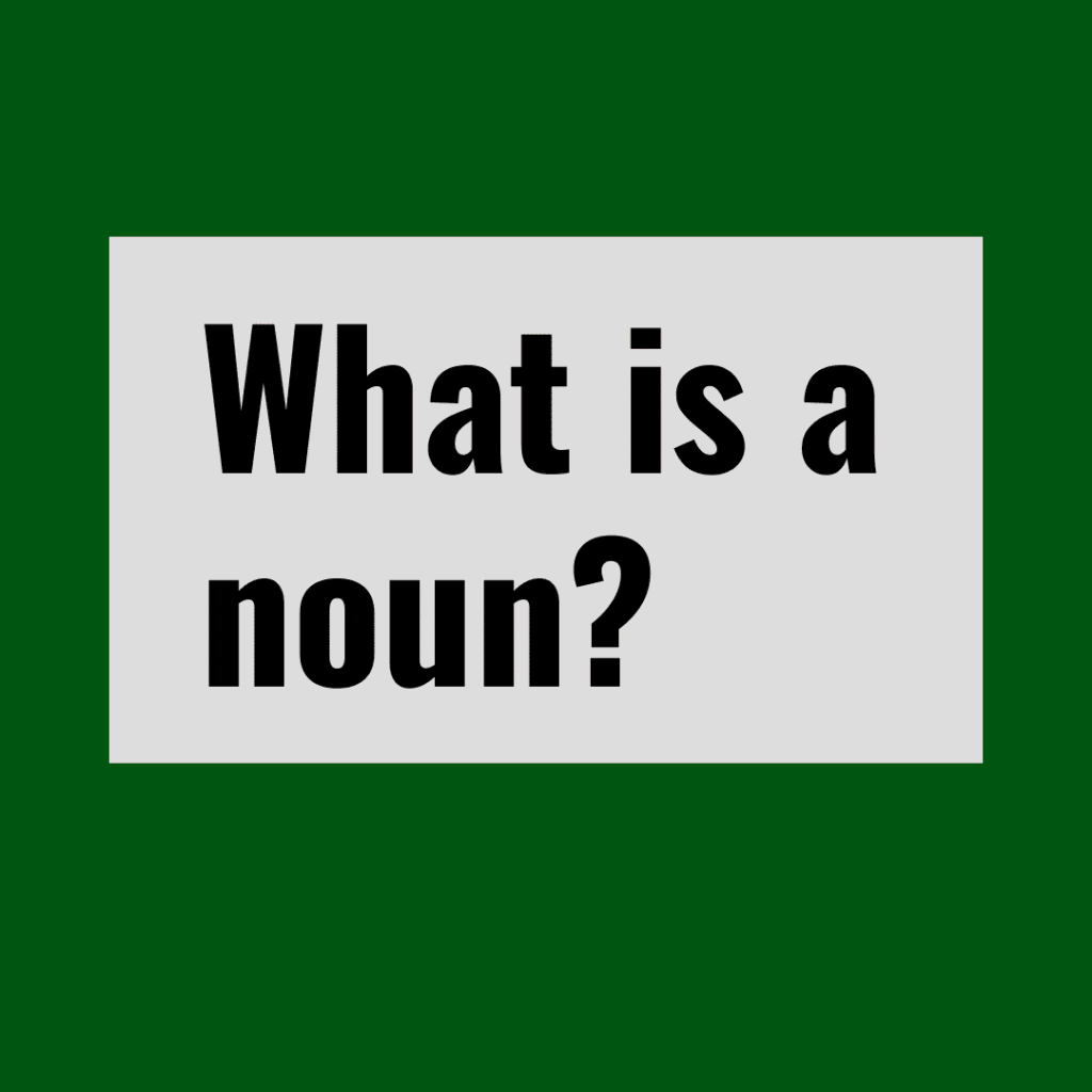 What is a noun? Types of nouns in English grammar explained with simple definitions and clear examples for beginners."